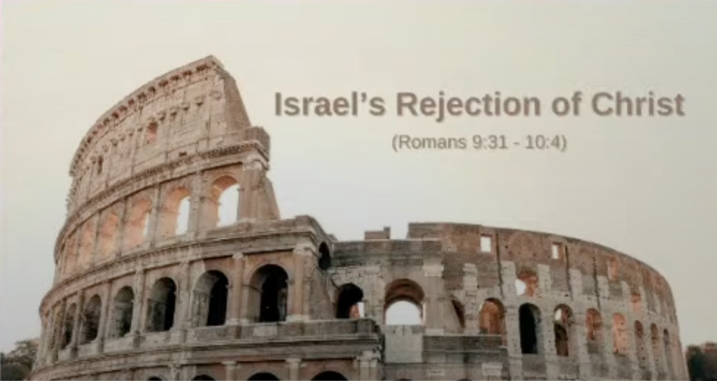 “Israel’s Rejection of Christ”